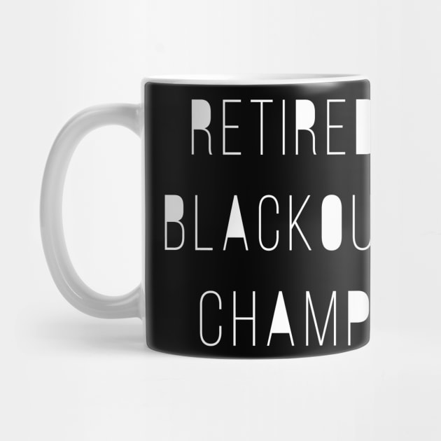 Retired Blackout Champ by GuiltlessGoods